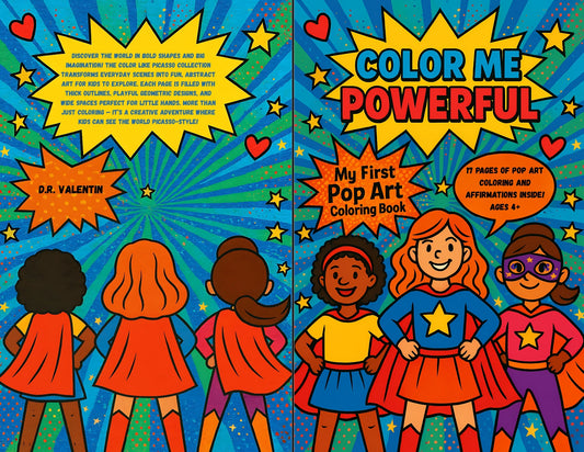 Color Me Powerful – My First Pop Art Superhero Coloring Book ( For Girls Ages 4+) TWO FREE BONUS POSTERS INSIDE!!