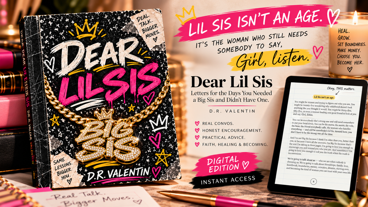 Dear Lil Sis | Letters for the Days You Needed a Big Sis and Didn’t Have One — Digital Edition