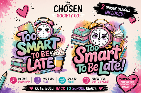 Too Smart to Be Late PNG Bundle | Girly Back to School Shirt Design | 2 Cute Teacher & Student Sublimation Designs | Instant Digital Download