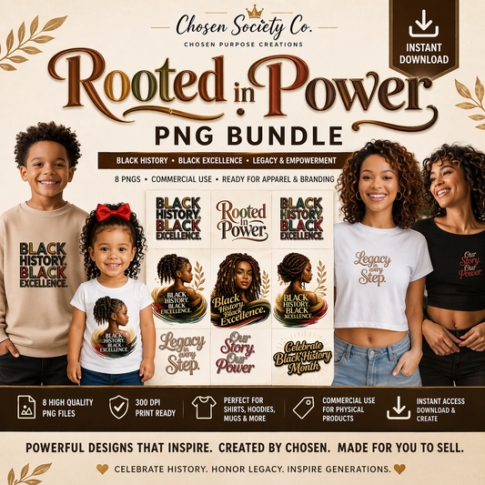 Promotional graphic for 'Rooted in Power' PNG bundle by Chosen Society Co. featuring text and images of people and children with related phrases.