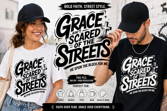 Two people wearing t-shirts with 'Grace ain't scared of the streets' text design.