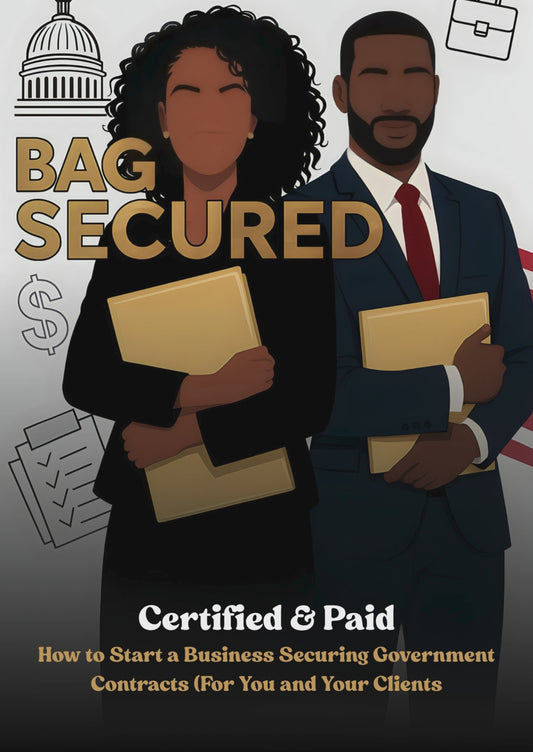 Certified & Paid: How to Start a Business Securing Government Contracts (For You and Your Clients)